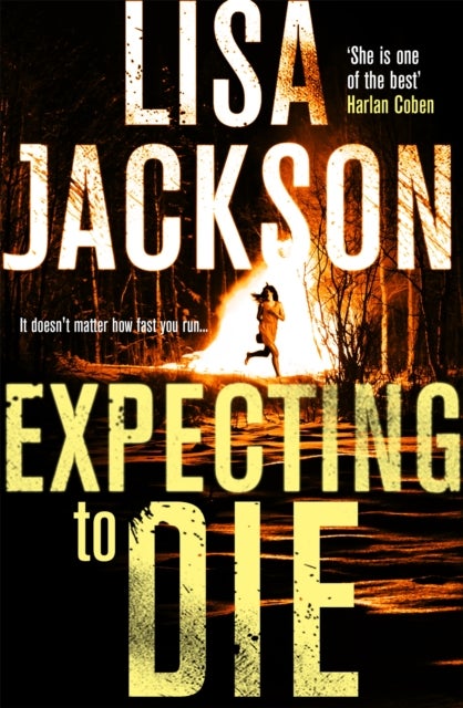 Expecting to Die - A totally gripping and heart-pounding crime thriller novel full of twists and turns from bestselling author Lisa Jackson