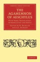 The Agamemnon of Aeschylus