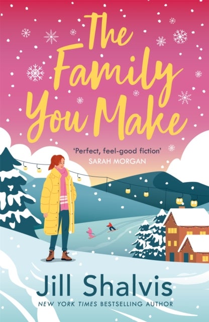 The Family You Make - Fall in love with Sunrise Cove in this heart-warming story of love and belonging