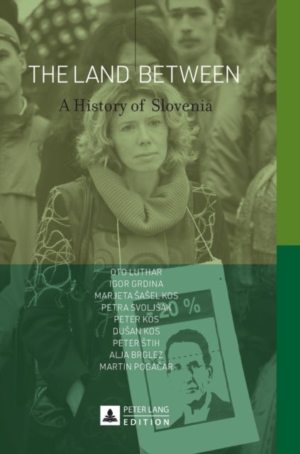 The Land Between - A History of Slovenia