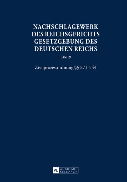 Nachschlagewerk Des Reichsgerichts - Gesetzgebung Des Deutschen Reichs - Zivilprozessordnung  271-544