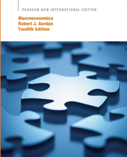 Macroeconomics - Pearson New International Edition