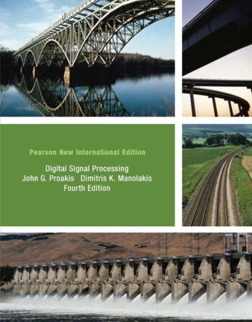 Digital Signal Processing - Pearson New International Edition