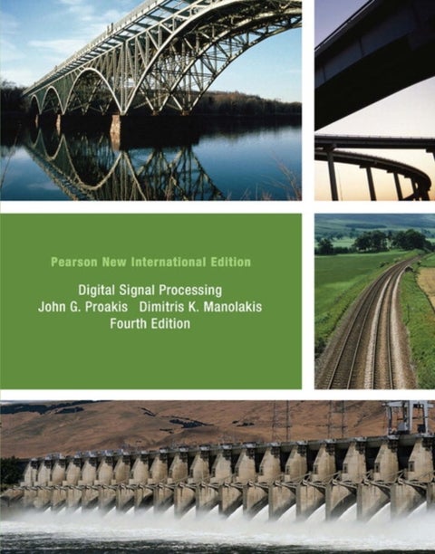 Digital Signal Processing - Pearson New International Edition