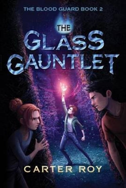 The Glass Gauntlet