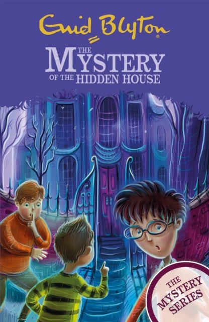The Mystery Series: The Mystery of the Hidden House - Book 6