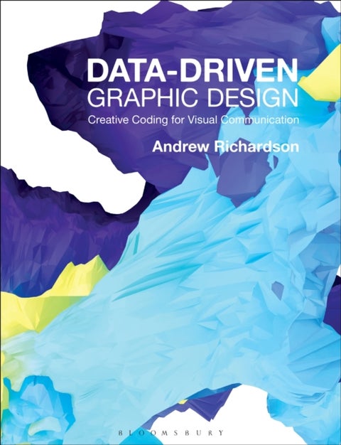 Data-driven Graphic Design - Creative Coding for Visual Communication