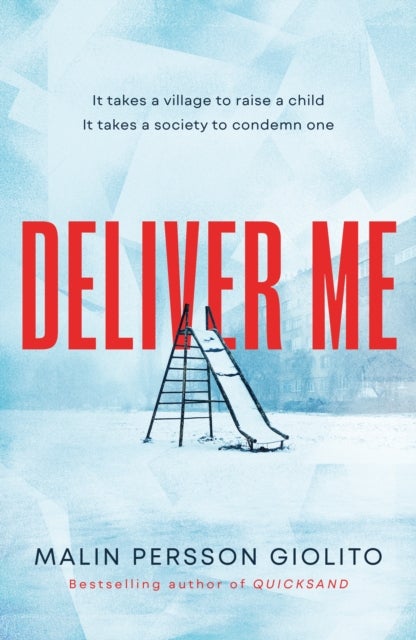 Deliver Me - A riveting, poignant portrayal of friendship, betrayal and the true cost of justice