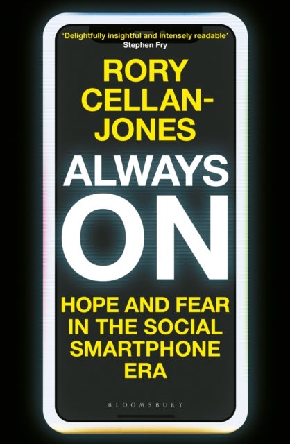 Always On - Hope and Fear in the Social Smartphone Era