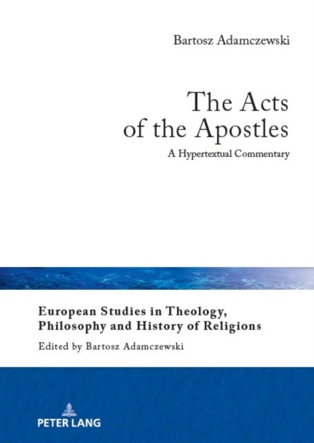 The Acts of the Apostles - A Hypertextual Commentary