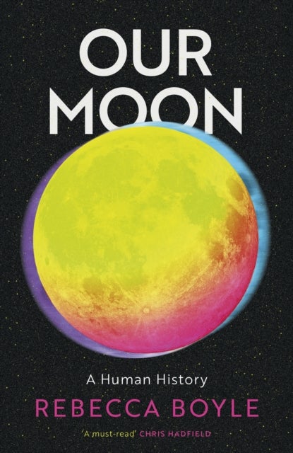 Our Moon - A Human History