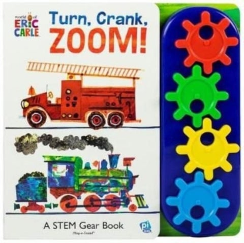 World of Eric Carle: Turn, Crank, Zoom! A STEM Gear Sound Book