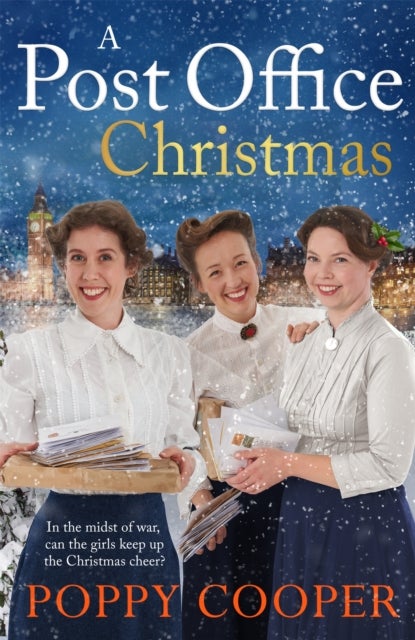 A Post Office Christmas - Book Two in a lively, uplifting new WW1 saga series