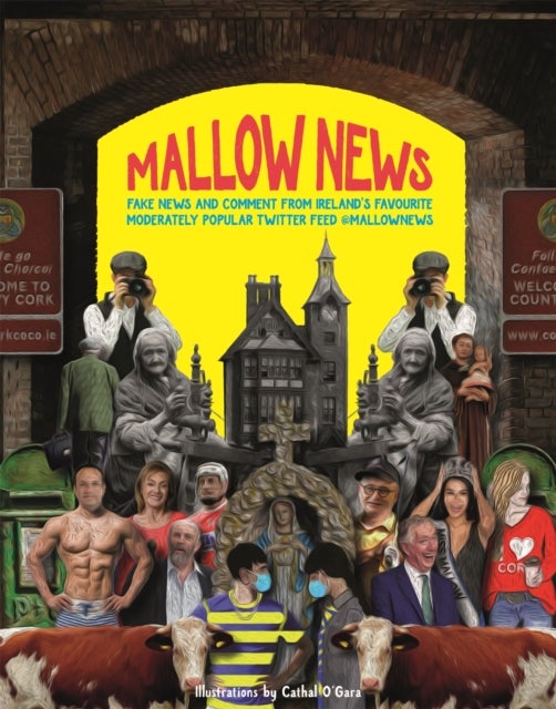 Mallow News - Fake news and comment from Ireland's favourite moderately popular Twitter feed @mallownews