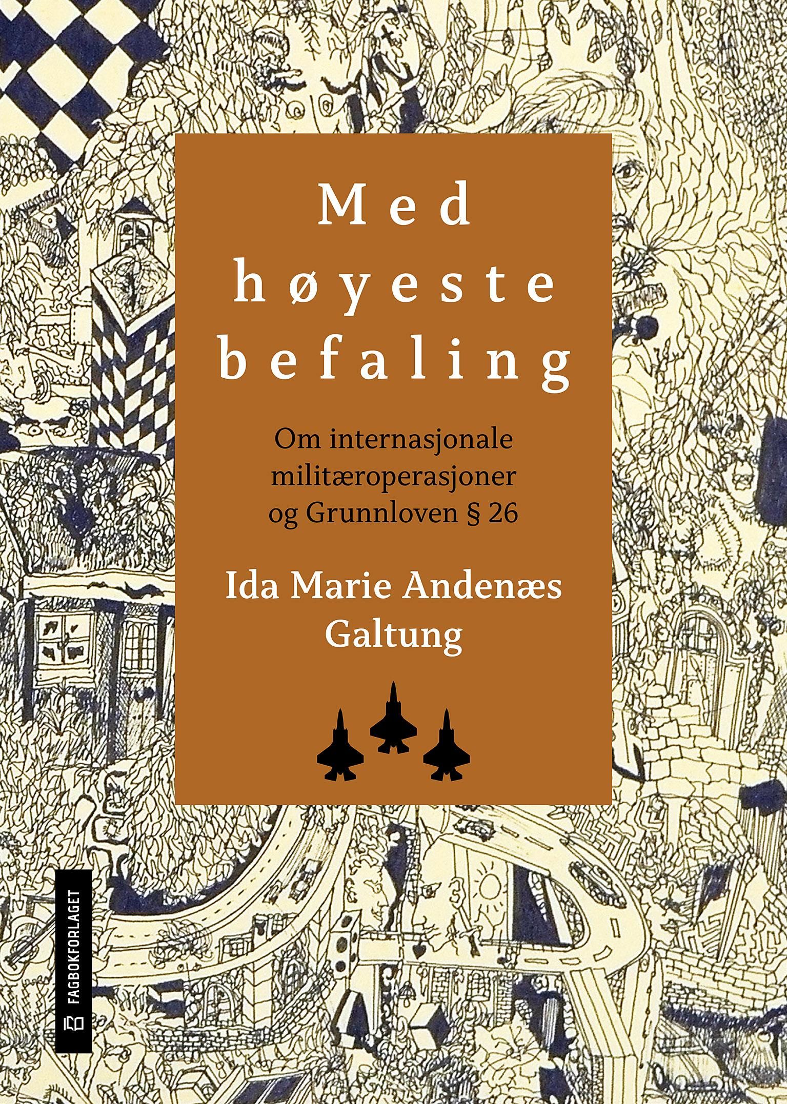 Med høyeste befaling - om internasjonale militæroperasjoner og grunnloven § 26