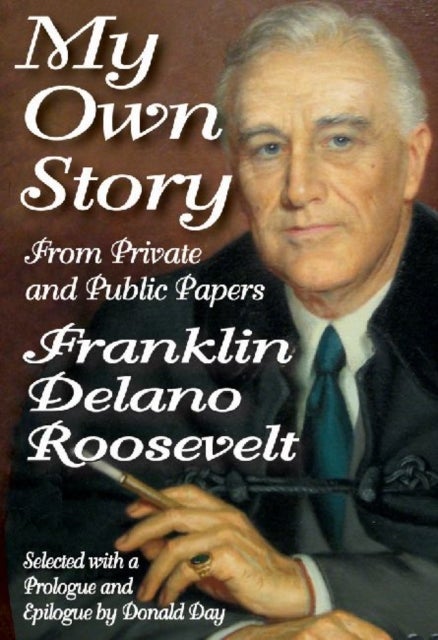 My Own Story - From Private and Public Papers