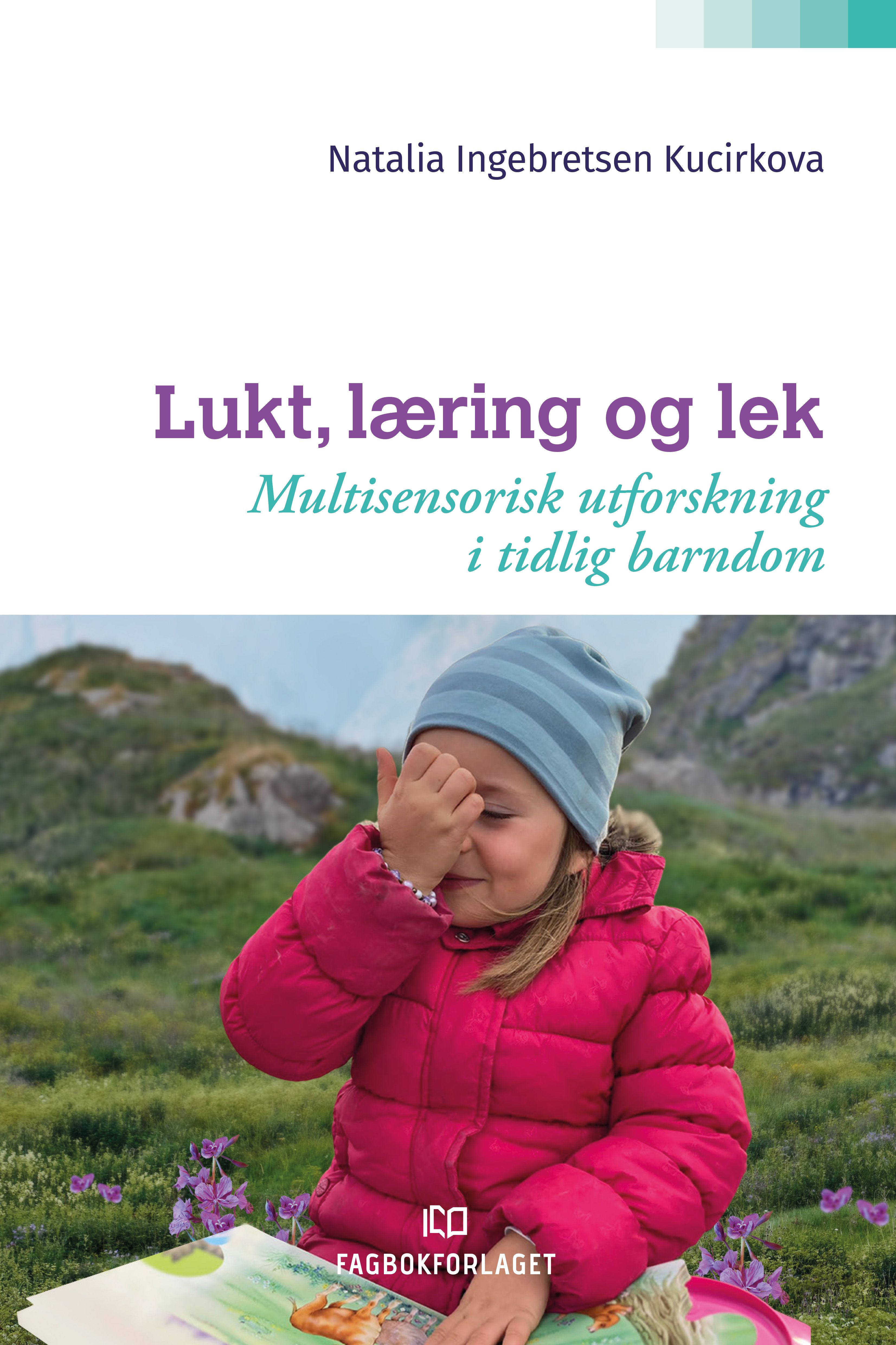 Lukt, læring og lek - multisensorisk utforskning i tidlig barndom