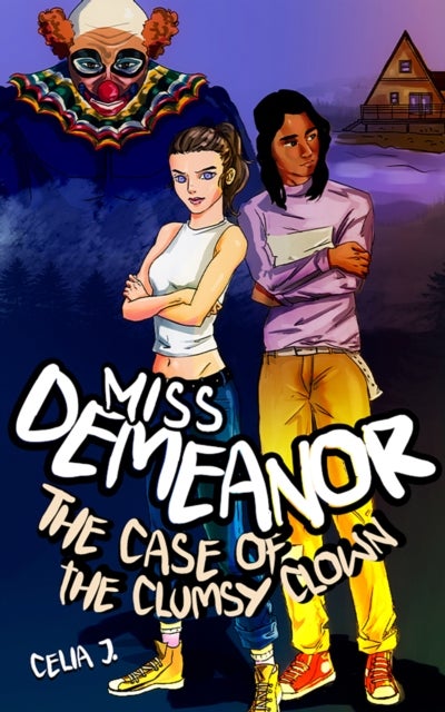 Miss Demeanor: The Case of the Clumsy Clown - The Case of the Clumsy Clown