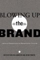 Blowing Up the Brand