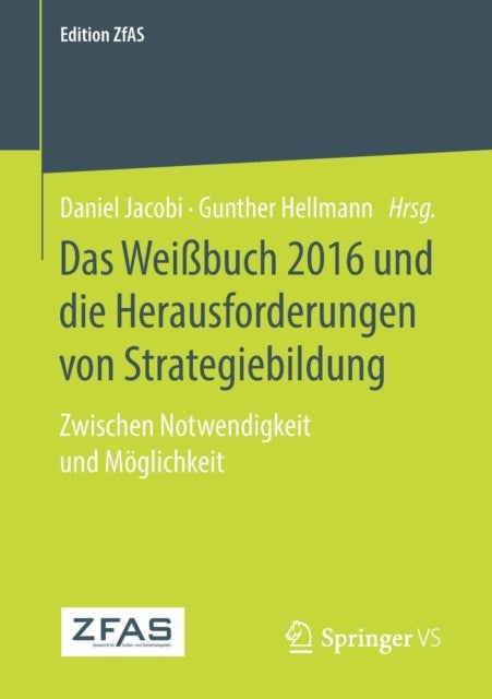 Das Weißbuch 2016 und die Herausforderungen von Strategiebildung - Zwischen Notwendigkeit und Moglichkeit