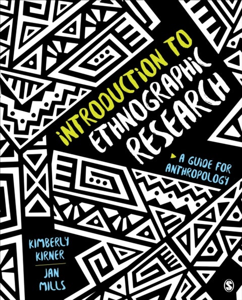 Introduction to Ethnographic Research - A Guide for Anthropology