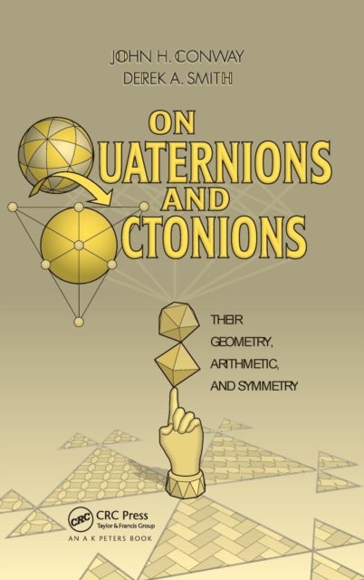On Quaternions and Octonions - Their Geometry, Arithmetic, and Symmetry