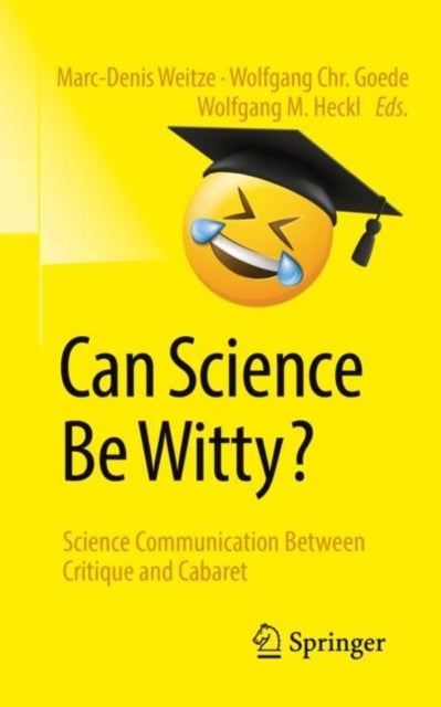 Can Science Be Witty? - Science Communication Between Critique and Cabaret
