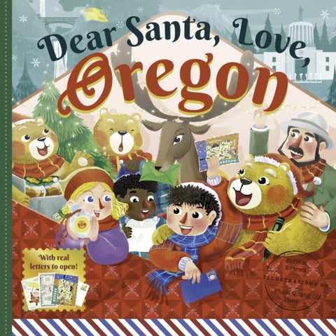 Dear Santa, Love Oregon - A Beaver State Christmas Celebration—With Real Letters!