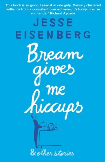 Bream Gives Me Hiccups - And Other Stories