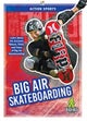 Big Air Skateboarding