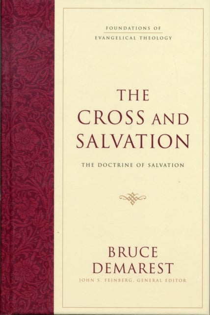 The Cross and Salvation - The Doctrine of Salvation (Hardcover)