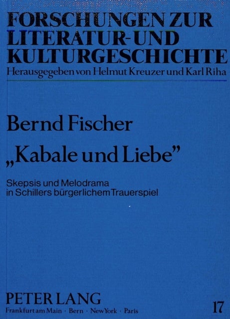 «Kabale und Liebe» - Skepsis und Melodrama in Schillers buergerlichem Trauerspiel