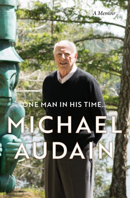 One Man in His Time... - A Memoir