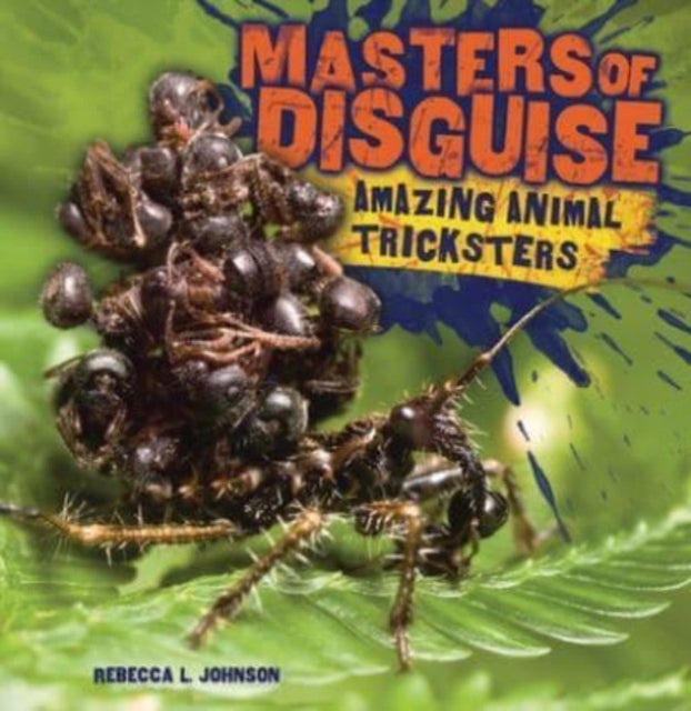 Masters of Disguise - Amazing Animal Tricksters