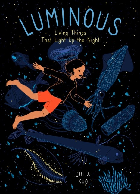 Luminous - Living Things That Light Up the Night
