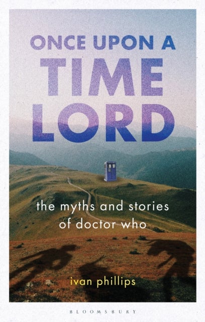 Once Upon a Time Lord - The Myths and Stories of Doctor Who