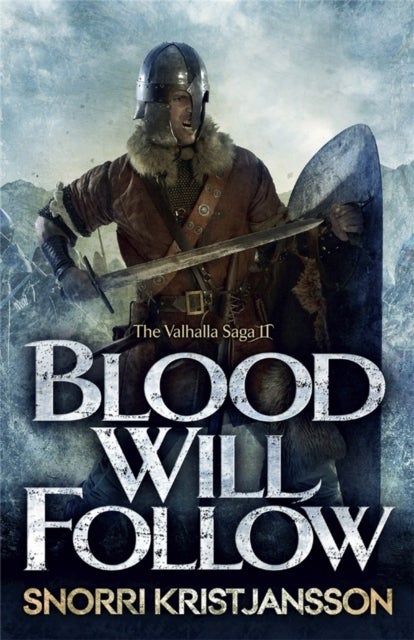 Blood Will Follow - The Valhalla Saga Book II