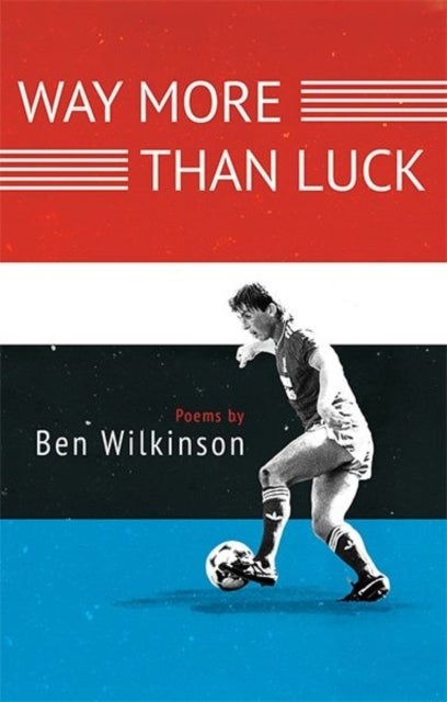 Way More Than Luck - Poems by