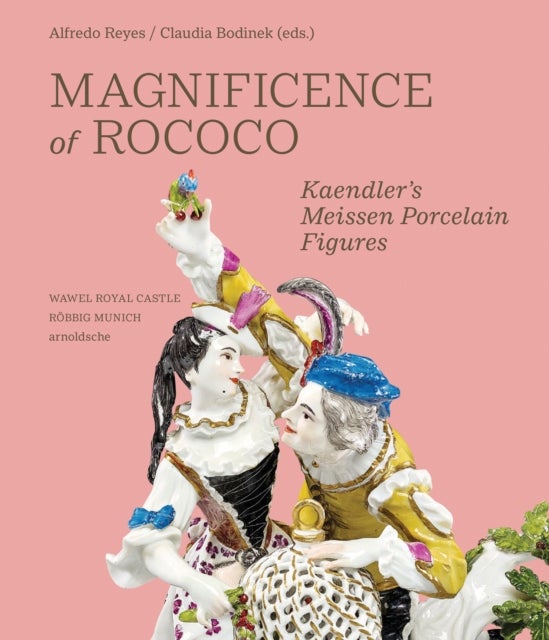 Magnificence of Rococo - Kaendler’s Meissen Porcelain Figures