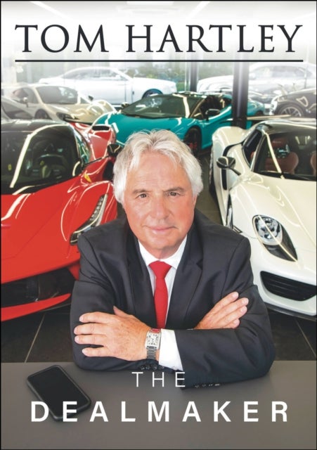 Tom Hartley - The Dealmaker