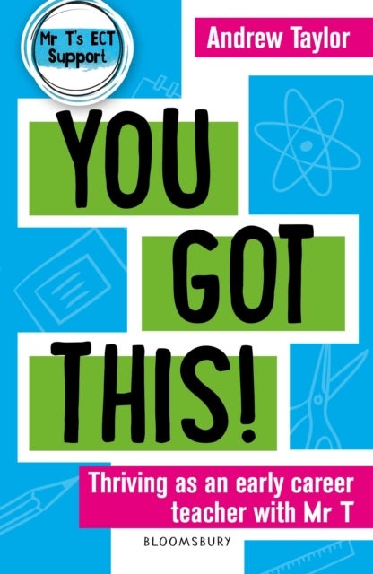 You Got This! - Thriving as an early career teacher with Mr T