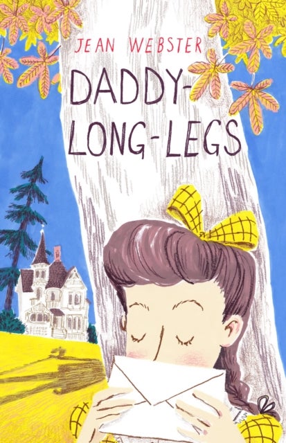 Daddy-Long-Legs - Presented with the original Illustrations
