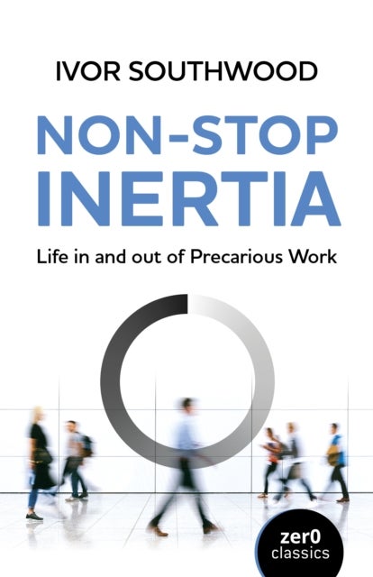 Non¿Stop Inertia - Life in and out of Precarious Work