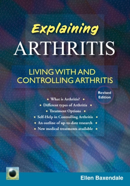 An Emerald Guide to Explaining Arthritis - Living with and Controlling Arthritis