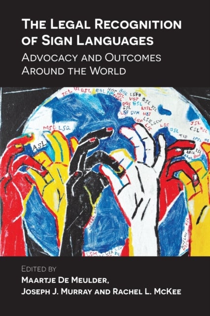 The Legal Recognition of Sign Languages - Advocacy and Outcomes Around the World