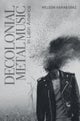 Decolonial Metal Music in Latin America