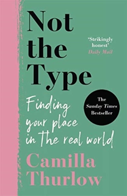 Not the Type - Finding my place in the real world