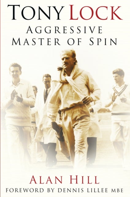 Tony Lock - Aggressive Master of Spin