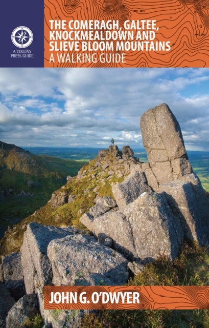 The Comeragh, Galtee, Knockmealdown & Slieve Bloom Mountains - A Walking Guide