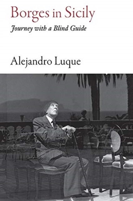 Borges in Sicily - Journey with a Blind Guide